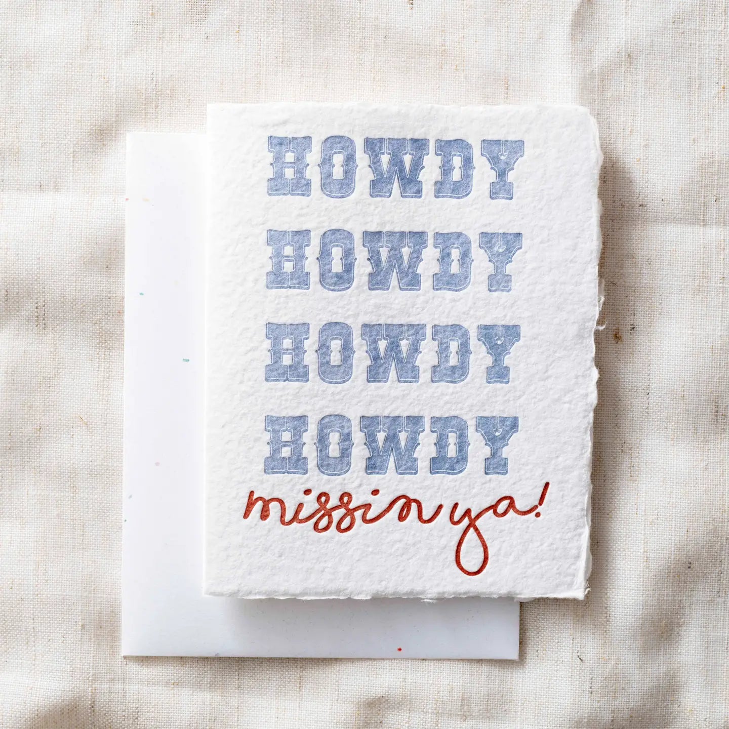 Howdy Missin Ya!