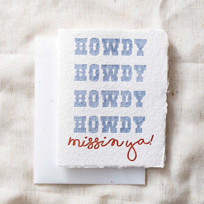 Howdy Missin Ya!