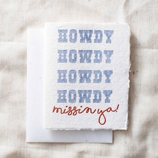 Howdy Missin Ya!